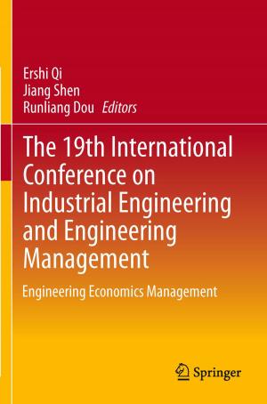 Cover of the book The 19th International Conference on Industrial Engineering and Engineering Management by Tadahito Harima, Toshiaki Maeno, Hideaki Morita, Yasuhide Numata, Akihito Wachi, Junzo Watanabe