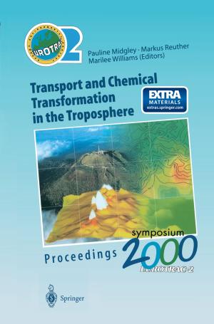 Cover of the book Transport and Chemical Transformation in the Troposphere by R.P. A'Hern, M. Baum, L.M. Douville, T.J. Eberlein, R.J. Epstein, Gilbert H. Fletcher, R.M. Goldwyn, J.R. Harris, I.C. Henderson, J.N. Ingle, W. Jr. Lawrence, S.H. Levitt, T.I. Lingos, M.D. McNeese, R.T. Osteen, A. Recht, L.E. Rutqvist, N.P.M. Sacks, S.J. Schnitt, E.A. Strom, M. Tubiana