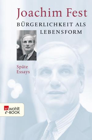 Cover of the book Bürgerlichkeit als Lebensform by Willi Winkler