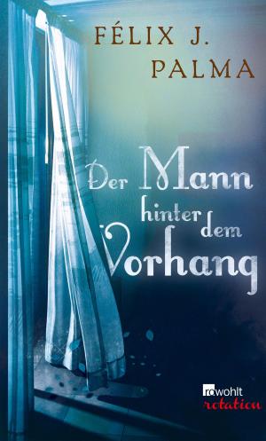 Cover of the book Der Mann hinter dem Vorhang by Geoff Lichy