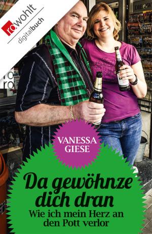 Cover of the book Da gewöhnze dich dran by Helga Gutowski