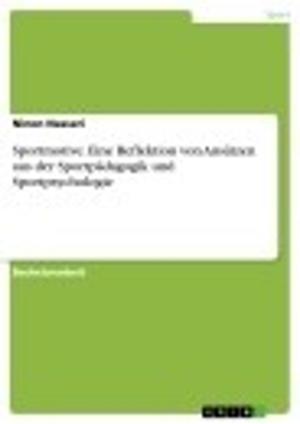 bigCover of the book Sportmotive. Eine Reflektion von Ansätzen aus der Sportpädagogik und Sportpsychologie by 