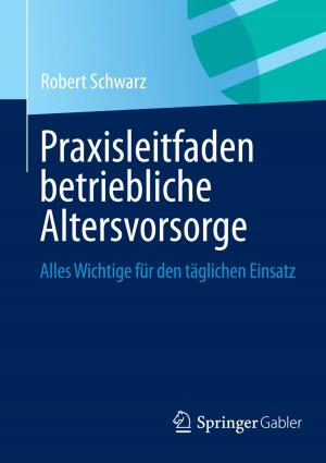 Cover of the book Praxisleitfaden betriebliche Altersvorsorge by Thomas Petersen, Jan Hendrik Quandt, Matthias Schmidt