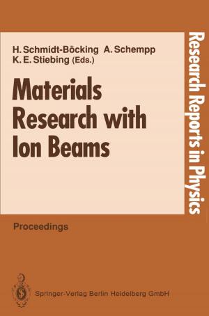 Cover of the book Materials Research with Ion Beams by Elisabeth Raith-Paula, Petra Frank-Herrmann, Günter Freundl, Thomas Strowitzki, Ursula Sottong