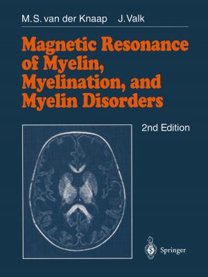 Cover of the book Magnetic Resonance of Myelin, Myelination and Myelin Disorders by Yijian Zeng