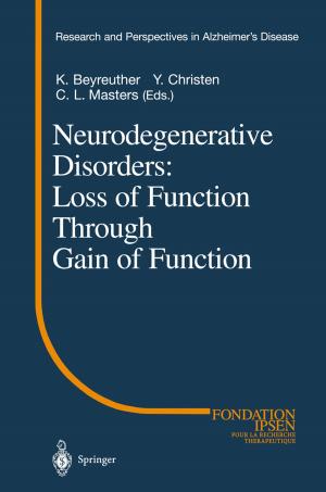 bigCover of the book Neurodegenerative Disorders: Loss of Function Through Gain of Function by 