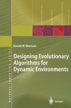 Cover of the book Designing Evolutionary Algorithms for Dynamic Environments by Norbert Schrage, François Burgher, Jöel Blomet, Lucien Bodson, Max Gerard, Alan Hall, Patrice Josset, Laurence Mathieu, Harold Merle
