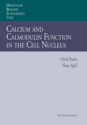 Cover of the book Calcium and Calmodulin Function in the Cell Nucleus by Anton A. Bucher