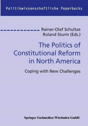 Cover of the book The Politics of Constitutional Reform in North America by 