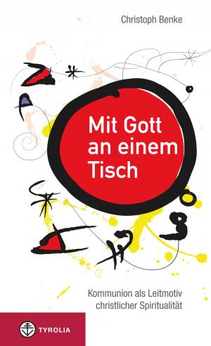 Cover of the book Mit Gott an einem Tisch by Markus Hofer