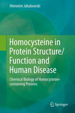 Cover of the book Homocysteine in Protein Structure/Function and Human Disease by H. Krayenbühl, J. Brihaye, F. Loew, V. Logue, S. Mingrino, B. Pertuiset, L. Symon, H. Troupp, M. G. Ya?argil