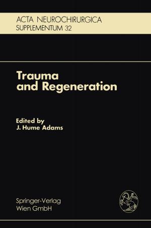 Cover of the book Trauma and Regeneration by P. Benedek, J. Brihaye, H. Makino, I. Oprescu, A. de Vasconcellos Marques