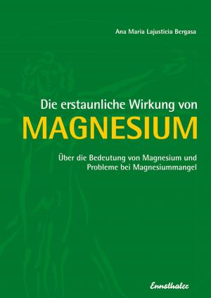 Book cover of Die erstaunliche Wirkung von Magnesium