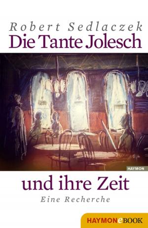 Book cover of Die Tante Jolesch und ihre Zeit