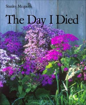 Cover of the book The Day I Died by W. A. Hary