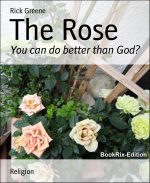 Cover of the book The Rose by Thaddeus Hutyra