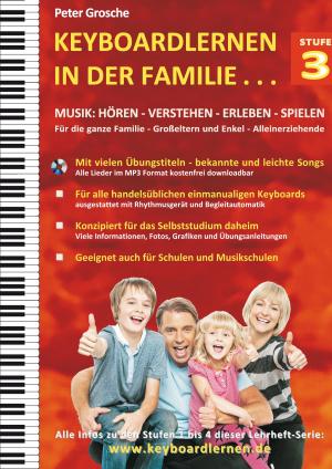 Cover of the book Keyboardlernen in der Familie (Stufe 3) by Jürgen Fischer