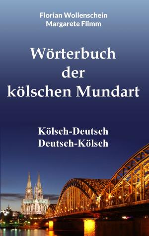 Cover of the book Wörterbuch der kölschen Mundart by Marlen Holmberg