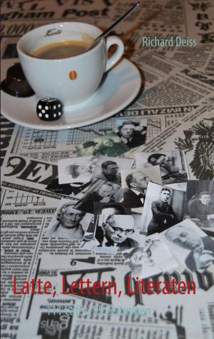 Cover of the book Latte, Lettern, Literaten by Daniela Friedl