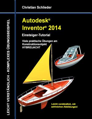 Cover of the book Autodesk Inventor 2014 - Einsteiger-Tutorial by Claus Bernet