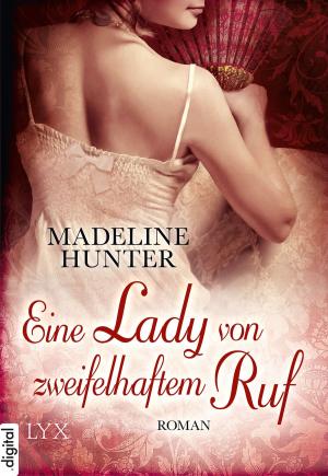 Cover of the book Eine Lady von zweifelhaftem Ruf by Mona Kasten