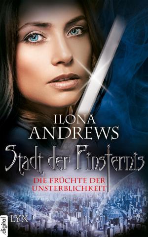Cover of the book Stadt der Finsternis - Die Früchte der Unsterblichkeit by Kendra Leigh Castle