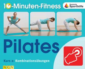 Cover of the book Pilates - Kurs 2: Kombinationsübungen by Rita Mielke, Angela Francisca Endress