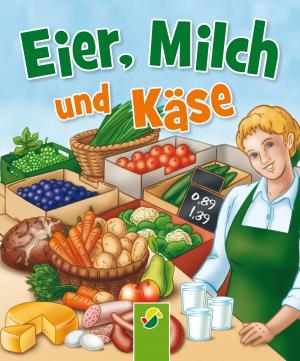 Cover of the book Eier, Milch und Käse by Wilhelm Busch, Heinrich Hoffmann, Theodor Storm