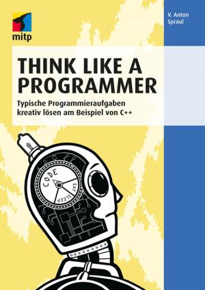 Cover of the book Think Like a Programmer by Cornel Brücher, Wulf Kollmann, Frank Jüdes
