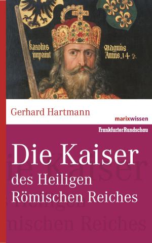 Cover of the book Die Kaiser des Heiligen Römischen Reiches by Dionysius Areopagita, Gerhard Wehr