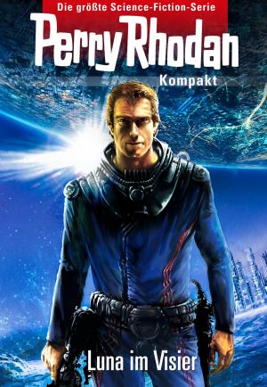Book cover of Perry Rhodan Kompakt 1: 2700 - Luna im Visier