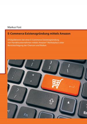 Cover of the book E-Commerce Existenzgründung mittels Amazon by Joachim Durrang