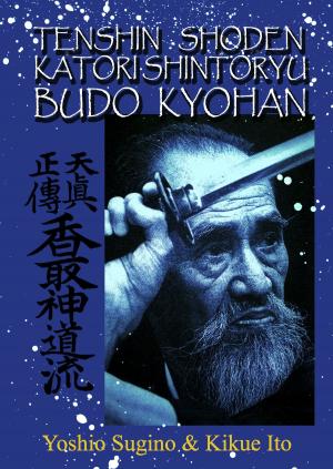 Cover of Tenshin Shoden Katori Shinto Ryu Budo Kyohan
