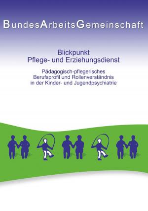 Cover of the book Blickpunkt Pflege- und Erziehungsdienst by Renate Sültz, Uwe H. Sültz