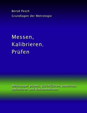 Cover of the book Messen, Kalibrieren, Prüfen by Friedrich Wilhelm Hackländer