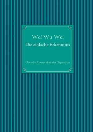 Cover of the book Die einfache Erkenntnis by 