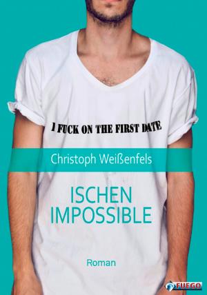 Cover of the book Ischen Impossible by Dennis Schütze