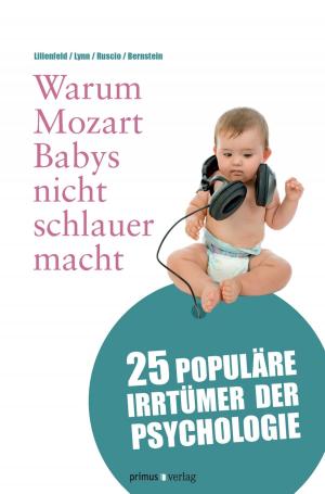 Cover of the book Warum Mozart Babys nicht schlauer macht by Frank Henning
