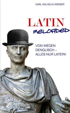 Cover of the book Latin Reloaded by Eva-Maria Landwehr
