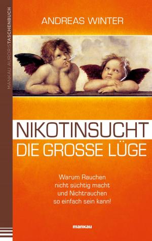 Book cover of Nikotinsucht - die große Lüge