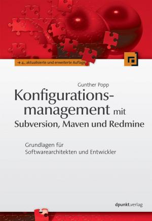 Cover of the book Konfigurationsmanagement mit Subversion, Maven und Redmine by Tilman Beitter, Thomas Kärgel, André Nähring, Andreas Steil, Sebastian Zielenski