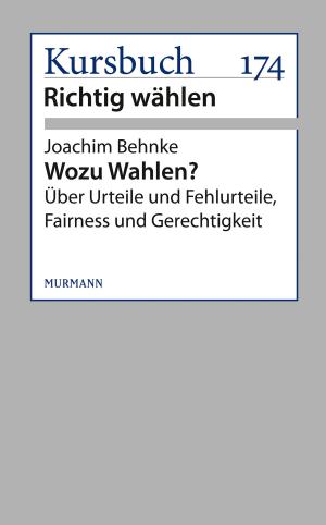 Cover of the book Wozu Wahlen? by Georg von Wallwitz