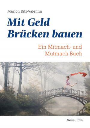 Cover of the book Mit Geld Brücken bauen by Werner Hartung, Anne Stallkamp