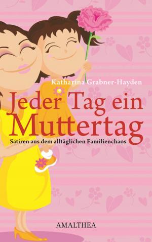 Book cover of Jeder Tag ein Muttertag