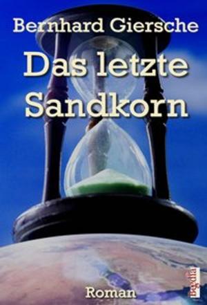 Cover of the book Das letzte Sandkorn by Andreas Tietjen, Harald Giersche
