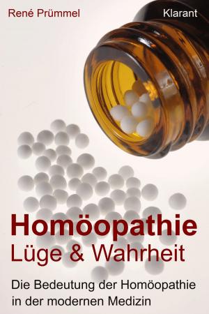 Cover of Homöopathie Lüge und Wahrheit. Die Bedeutung der Homöopathie in der modernen Medizin