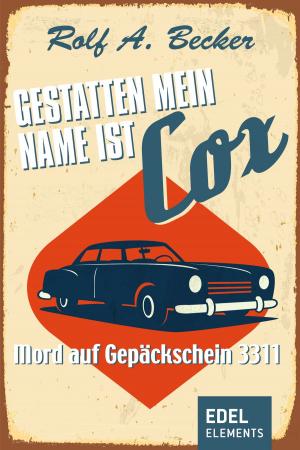 Cover of the book Gestatten, mein Name ist Cox by Victoria Holt