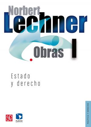 Cover of the book Obras I. Estado y derecho by Lorena Careaga Vilesid, Antonio Higuera Bonfil, Alicia Hernández Chávez, Yovana Celaya Nández