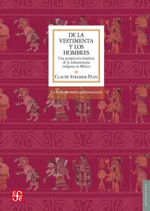 Cover of the book De la vestimenta y los hombres by Jacques Lafaye