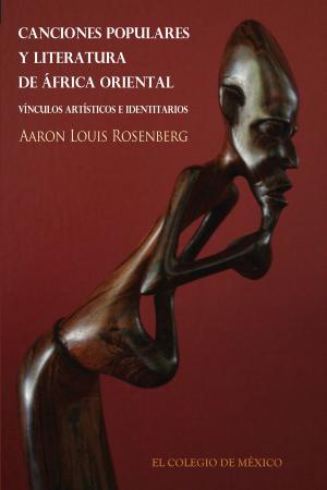 Cover of the book Canciones populares y literatura de África Oriental. by Christopher Domínguez Michael